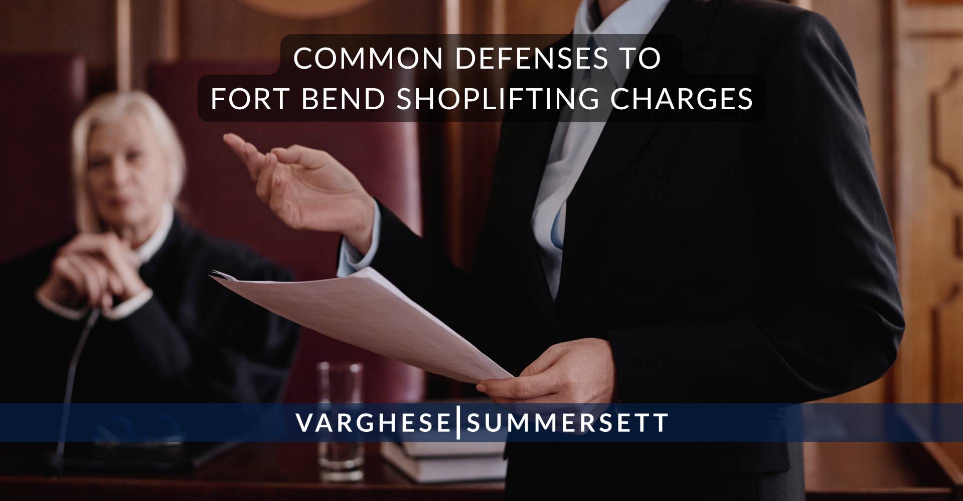 10 Common Defenses to Fort Bend Shoplifting Charges | Varghese Summersett Defensas comunes contra los cargos por hurto en tiendas en Fort Bend
