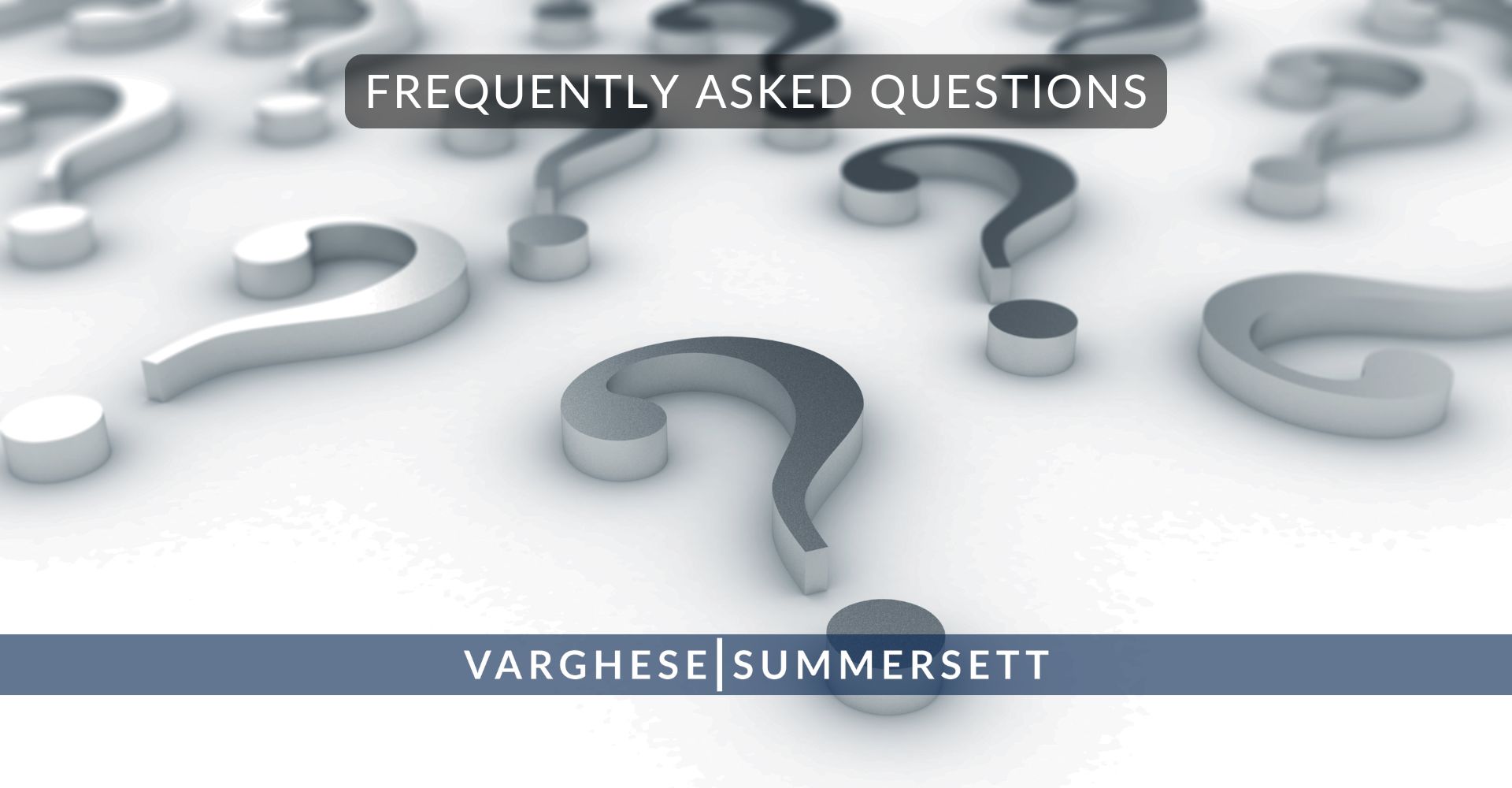 10 Frequently Asked Questions | Varghese Summersett Preguntas frecuentes