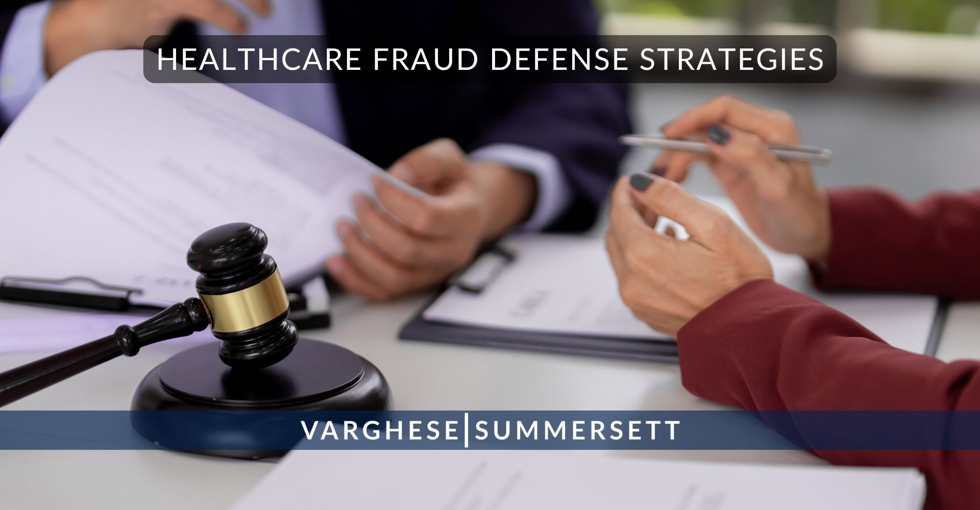 10 Healthcare Fraud Defense Strategies | Varghese Summersett Estrategias de defensa contra el fraude en la asistencia sanitaria