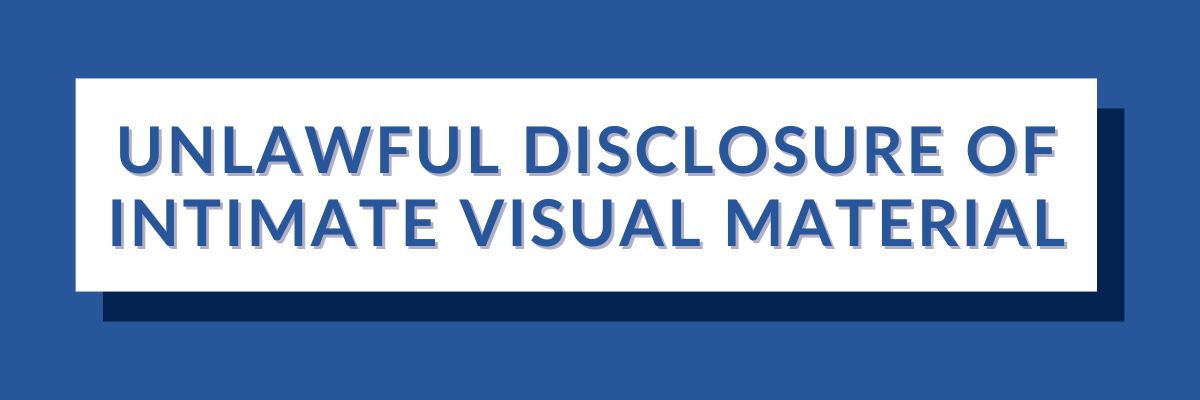10 Unlawful Disclosure of Intimate Visual Material | Varghese Summersett Unlawful Disclosure of Intimate Visual Material