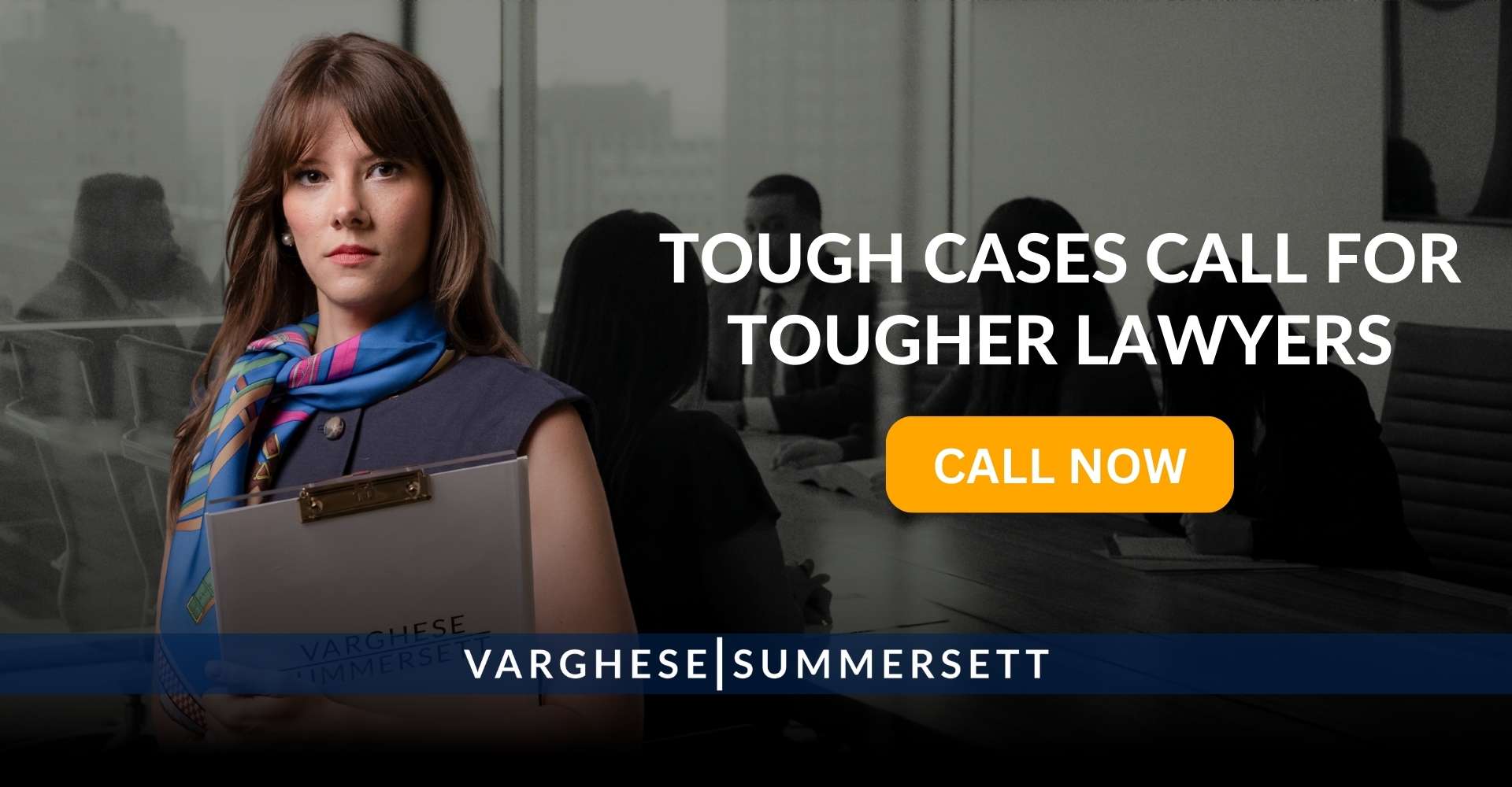 11 Tough Cases Call For Tougher Lawyers 1 | Varghese Summersett Tough Cases Call For Tougher Lawyers