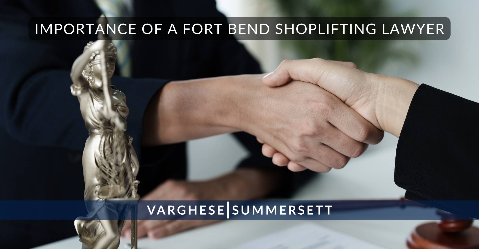 12 Importance of a Fort Bend Shoplifting Lawyer | Varghese Summersett La importancia de un abogado especializado en hurtos en tiendas en Fort Bend