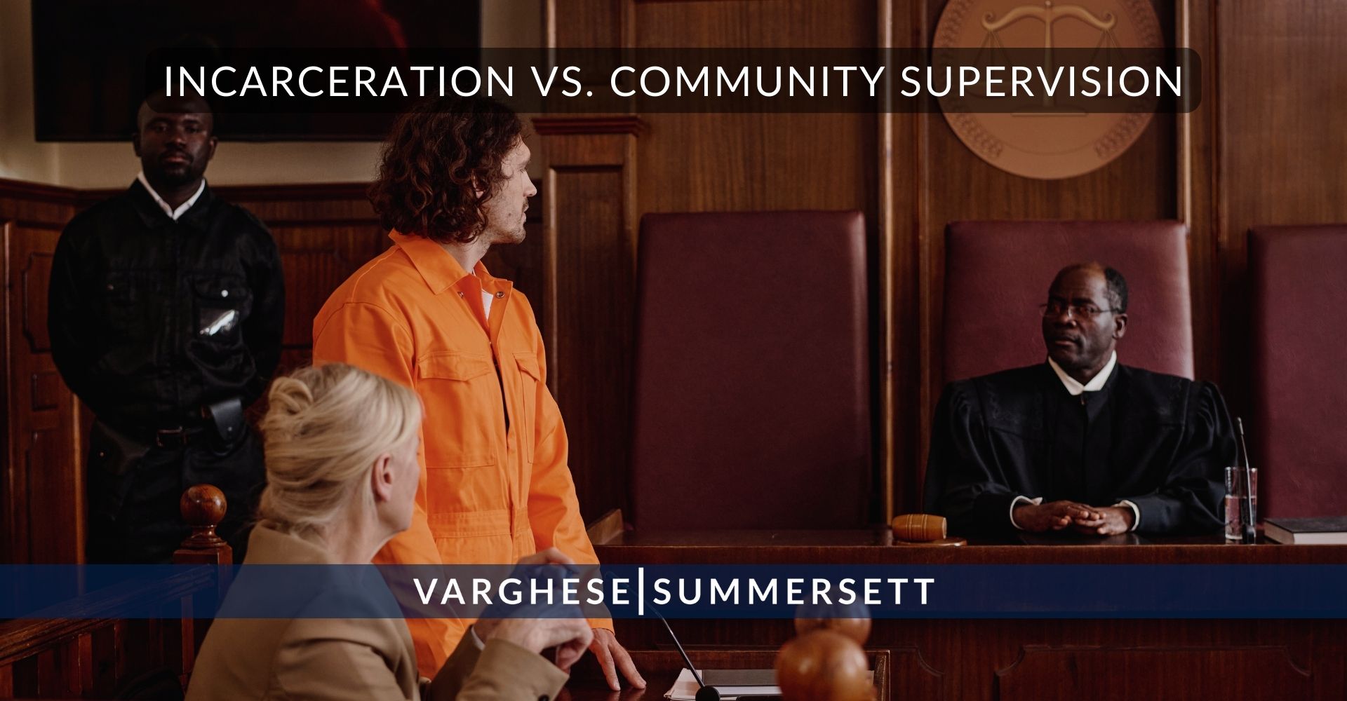 12 Incarceration vs. Community Supervision | Varghese Summersett Encarcelamiento frente a supervisión comunitaria