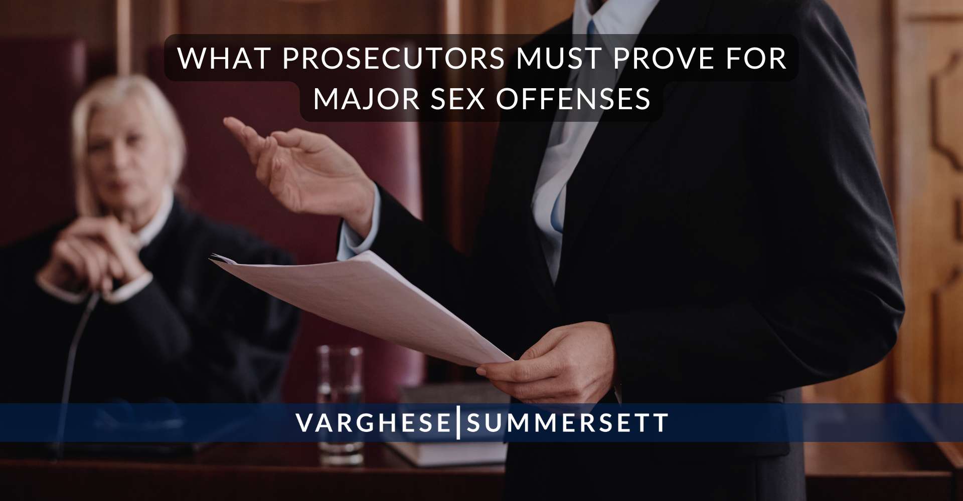 Lo que deben demostrar los fiscales en los delitos sexuales graves