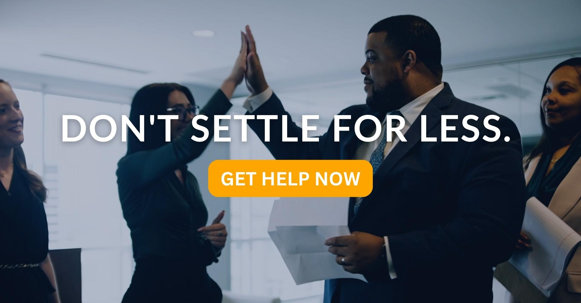 Don't Settle for Less