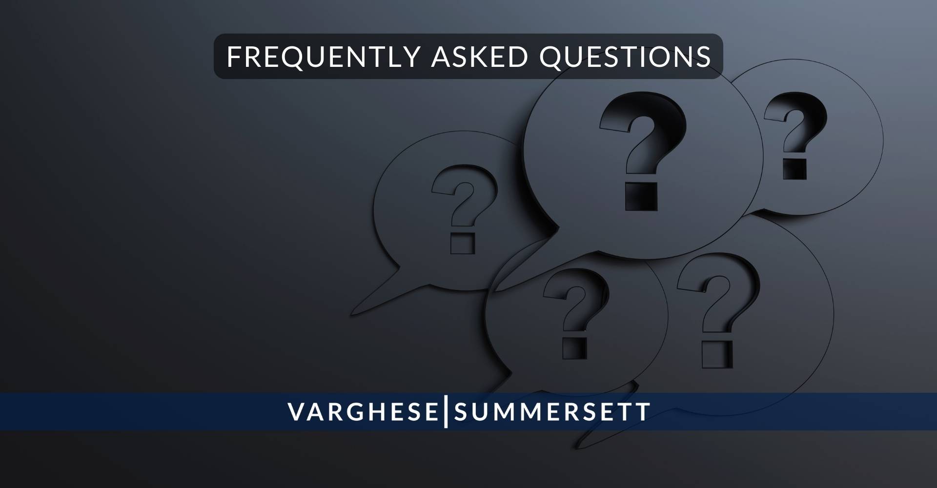 14 Frequently Asked Questions 2 | Varghese Summersett Preguntas frecuentes