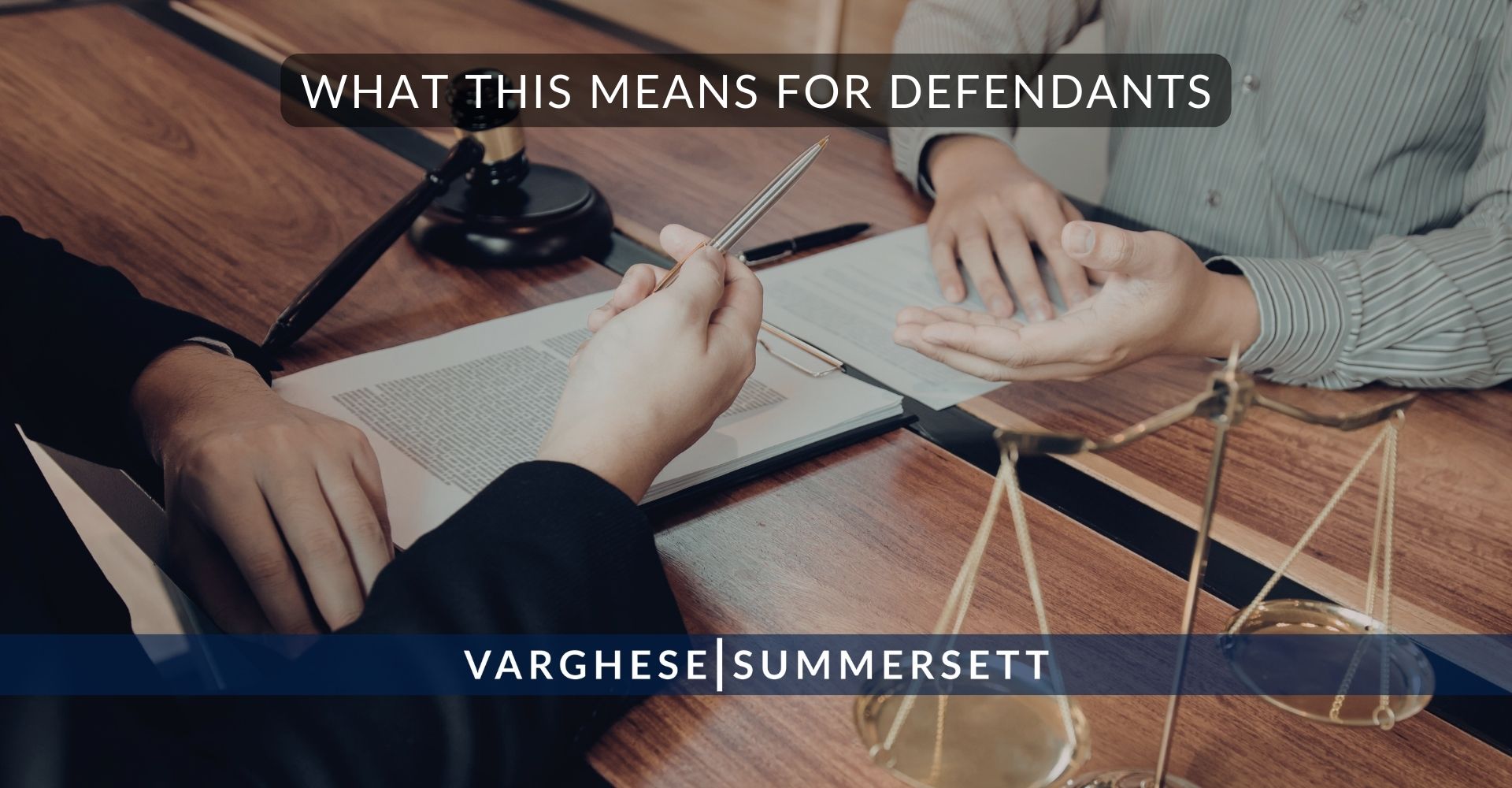 14 What This Means for Defendants | Varghese Summersett Qué significa esto para los demandados