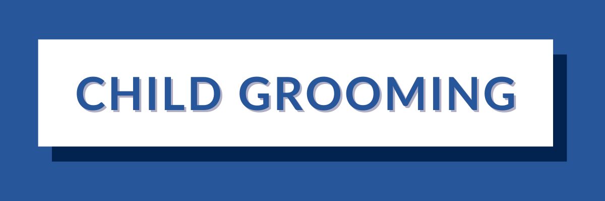 15 Child Grooming | Varghese Summersett Child Grooming