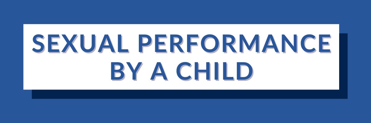 18 Sexual Performance by a Child | Varghese Summersett Sexual Performance by a Child