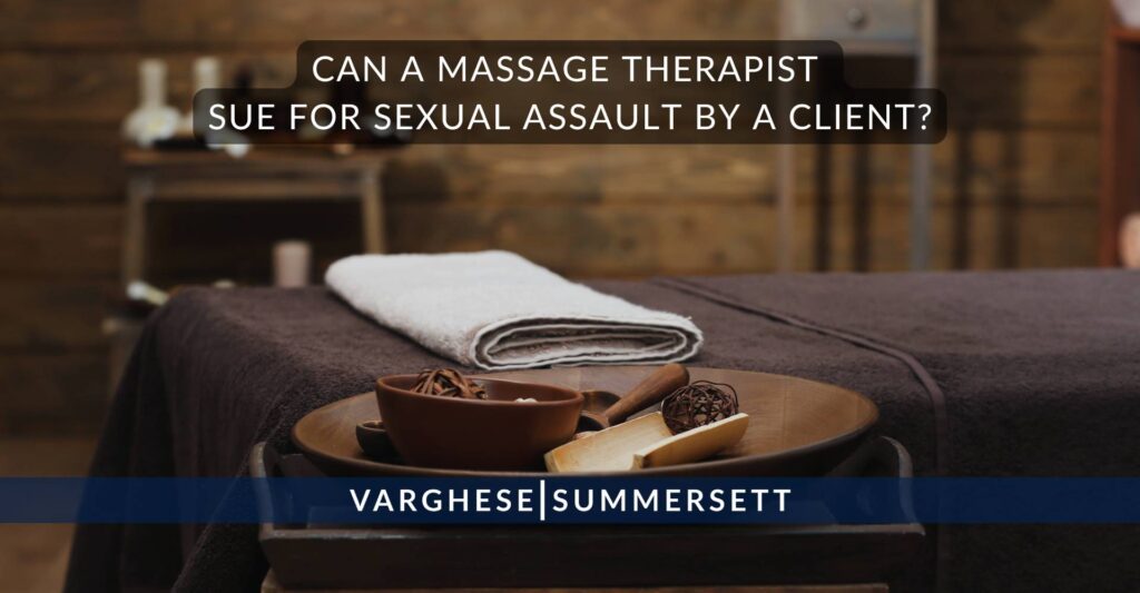 Can a Massage Therapist Sue for Sexual Assault by a Client