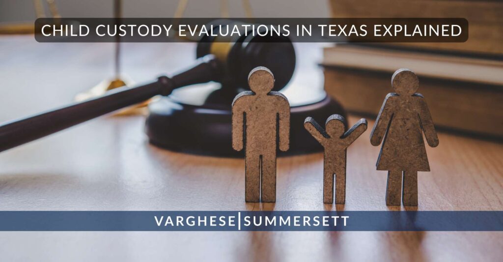 Child Custody Evaluations in Texas Explained