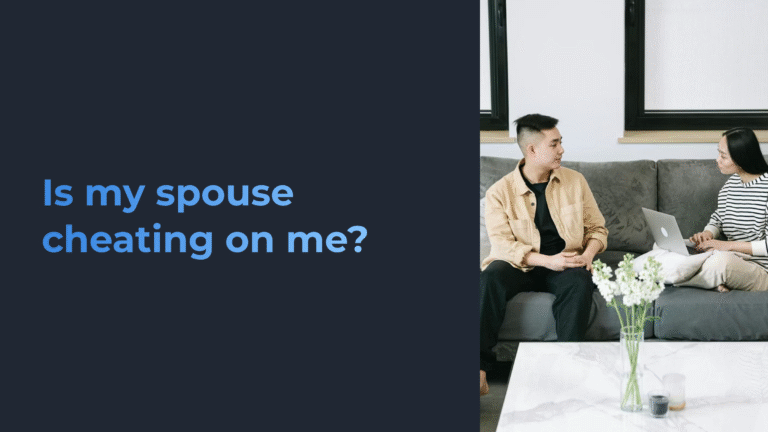 Is My Spouse Cheating on Me? 15 Telltale Signs of Infidelity
