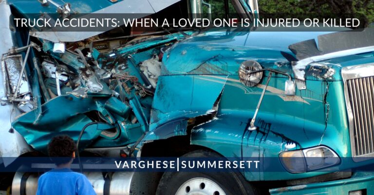What to Do If a Loved One Is Injured or Killed in a Truck Accident