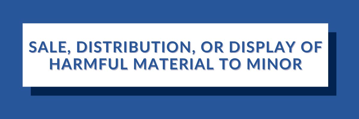 20 Sale Distribution or Display of Harmful Material to Minor | Varghese Summersett Sale, Distribution, or Display of Harmful Material to Minor