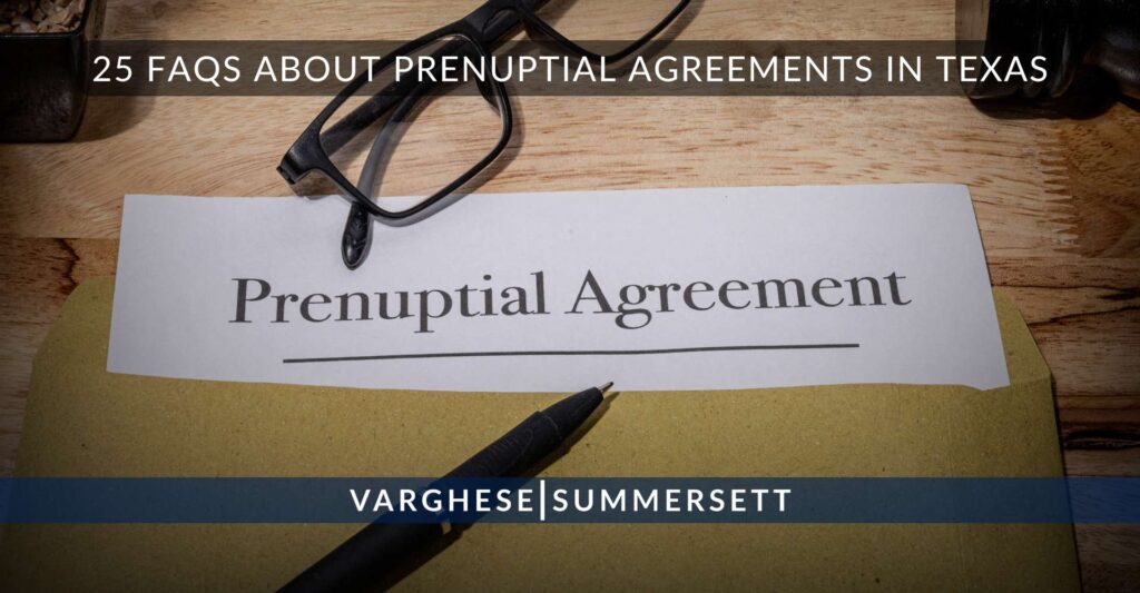 25 FAQs About Prenuptial Agreements in Texas