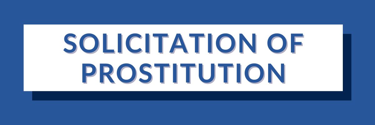 25 Solicitation of Prostitution | Varghese Summersett Solicitation of Prostitution