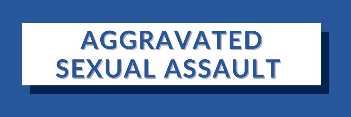 2 Aggravated Sexual Assault | Varghese Summersett Aggravated Sexual Assault