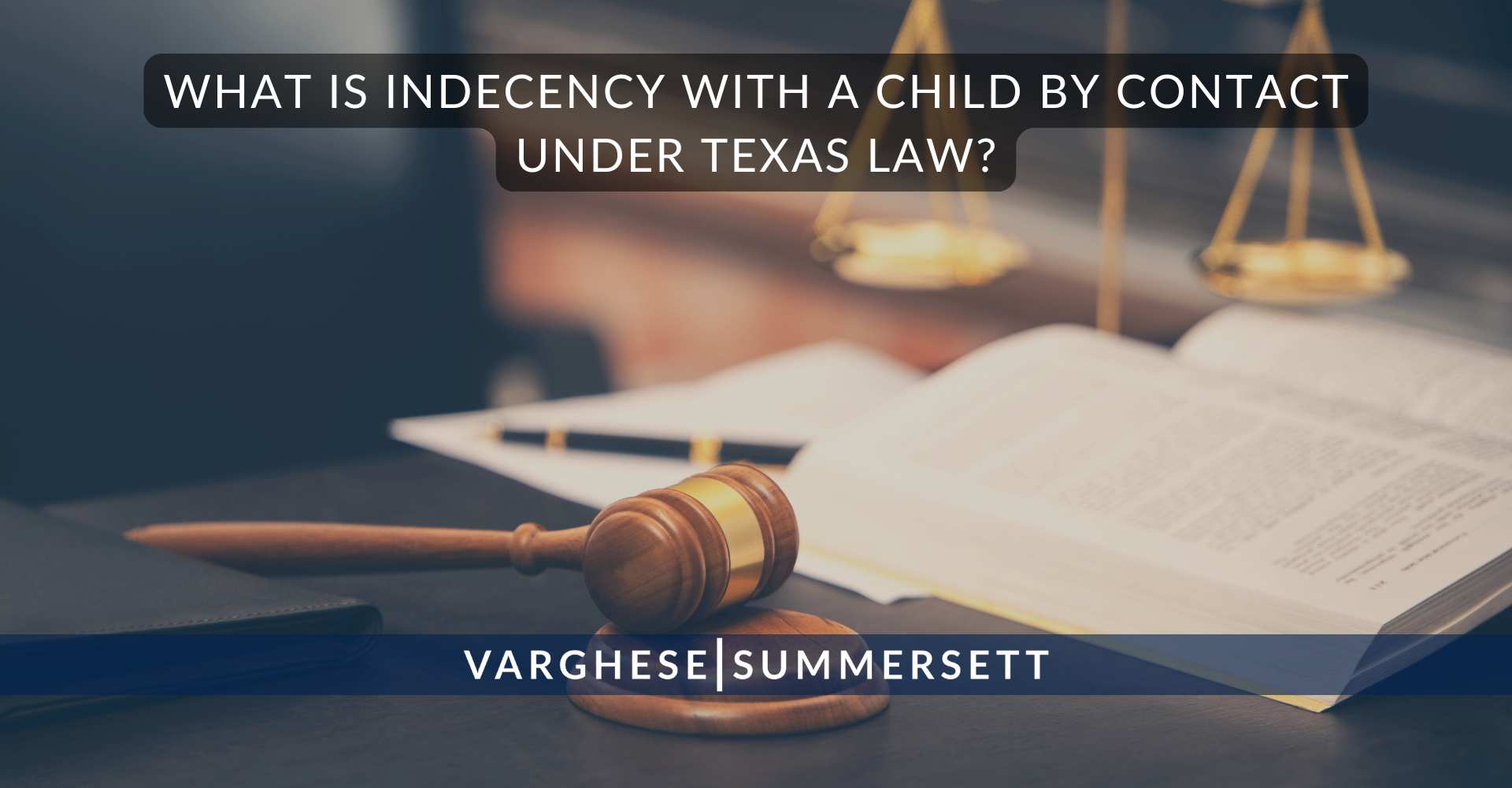 ¿Qué es la indecencia con un menor por contacto según la ley de Texas?