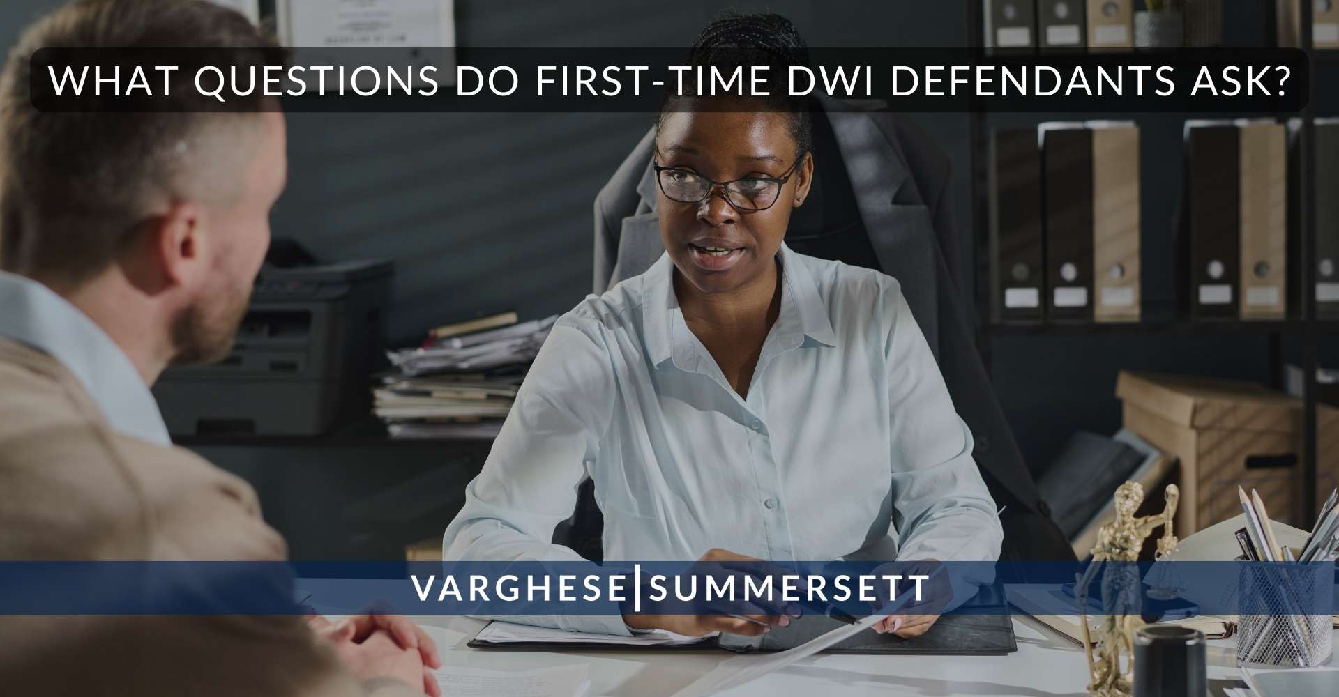 2 What Questions Do First Time DWI Defendants Ask | Varghese Summersett ¿Qué preguntas hacen los acusados por primera vez por conducir bajo los efectos del alcohol?