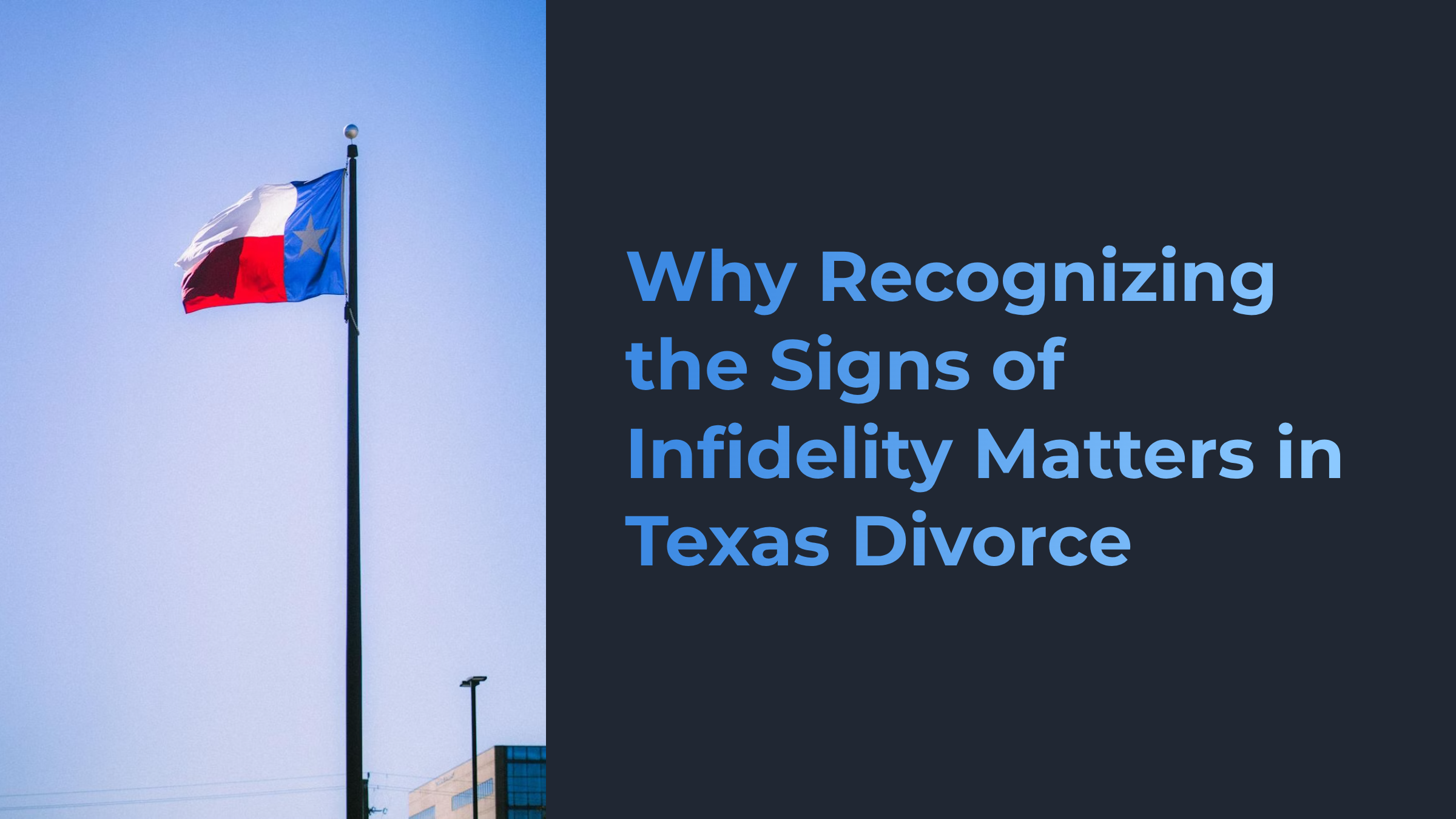 Why recognizing the signs of infidelity matters in Texas