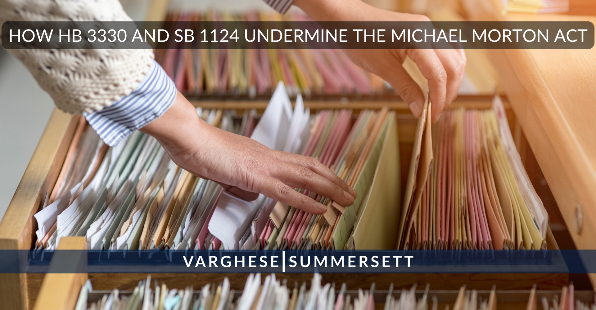 3 5 | Varghese Summersett How HB 3330 and SB 1124 Undermine the Michael Morton Act