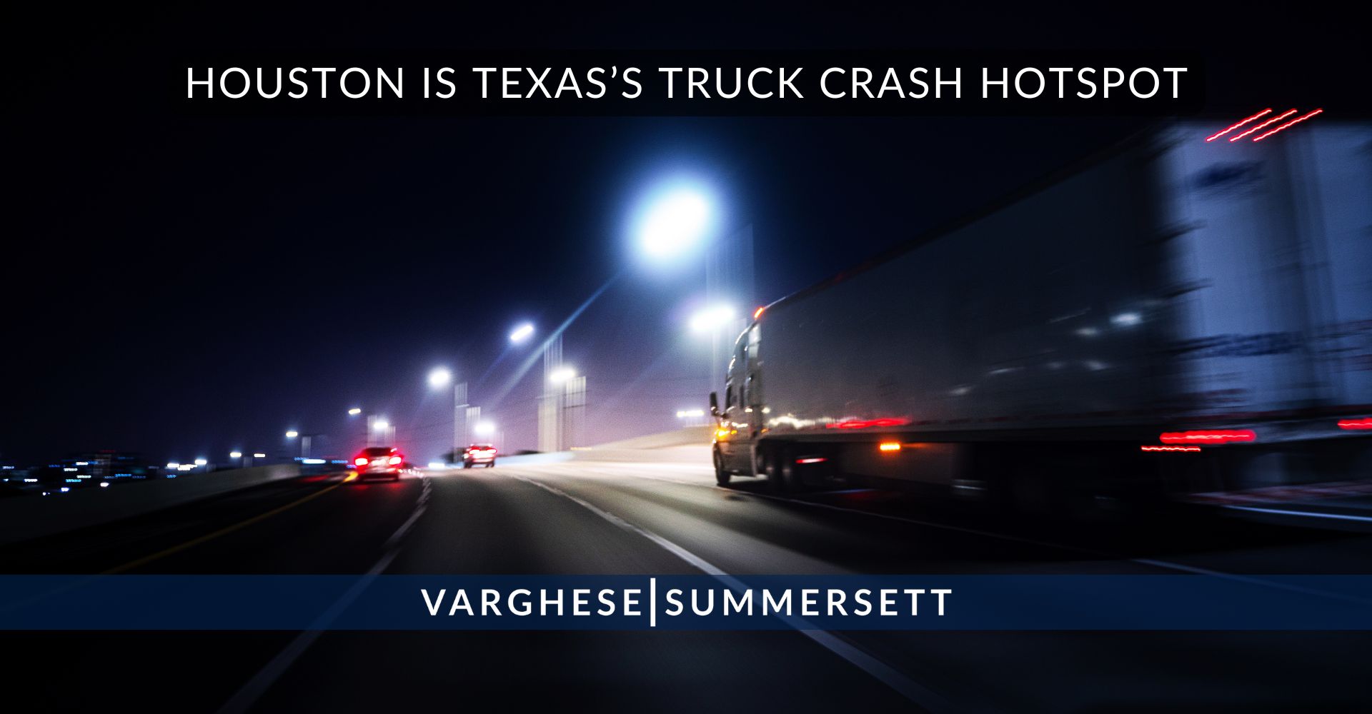 Houston es el punto caliente de Texas en cuanto a accidentes de camiones