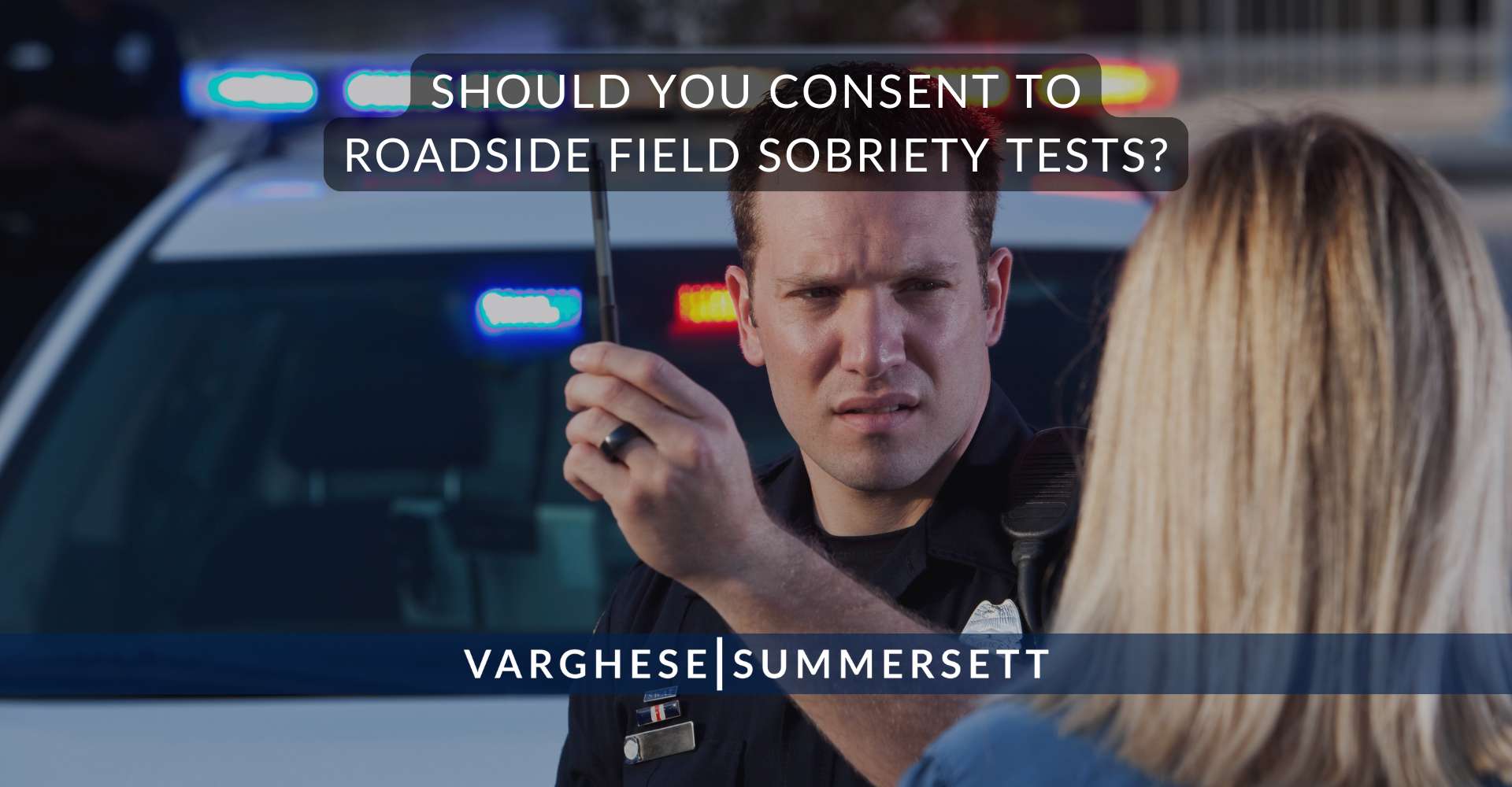 ¿Debe usted aceptar someterse a pruebas de sobriedad en carretera?