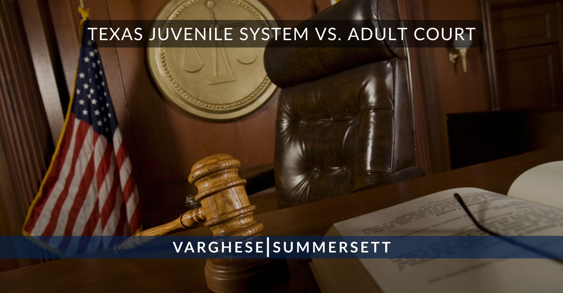 3 Texas Juvenile System vs. Adult Court | Varghese Summersett Texas Juvenile System VS. Adult Court