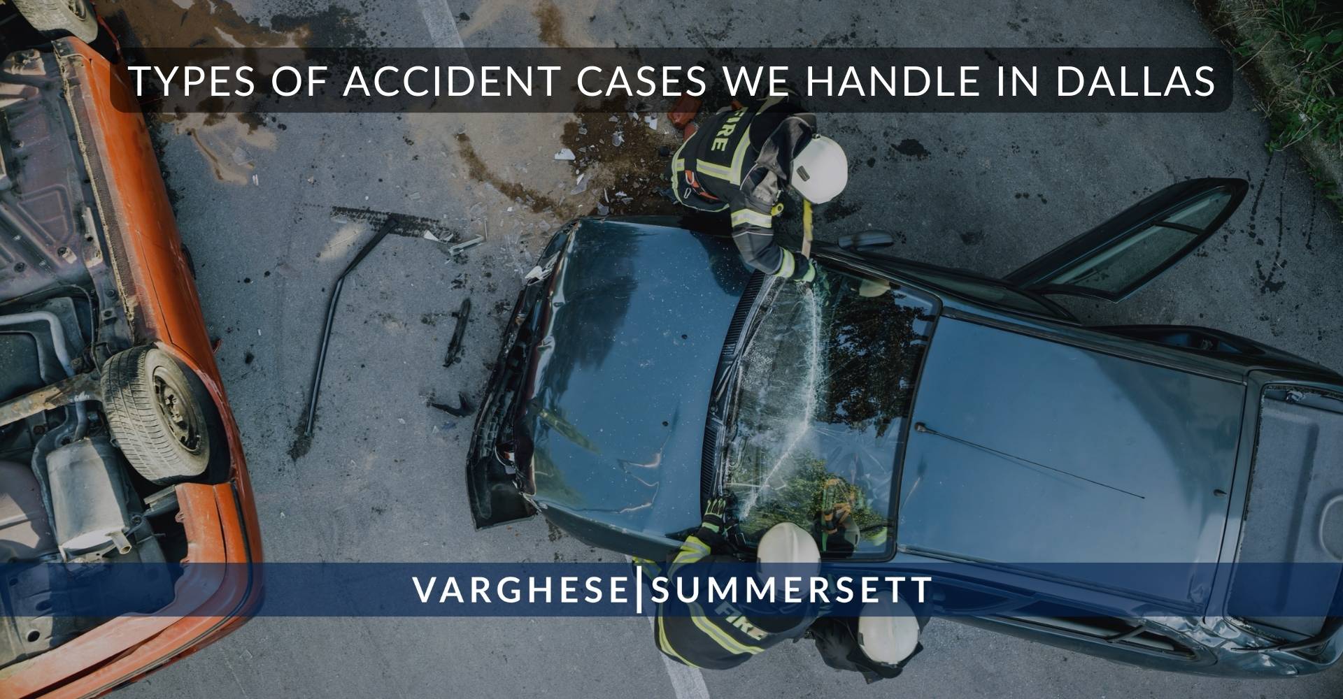 3 Types of Accident Cases We Handle in Dallas | Varghese Summersett Tipos de casos de accidentes que manejamos en Dallas