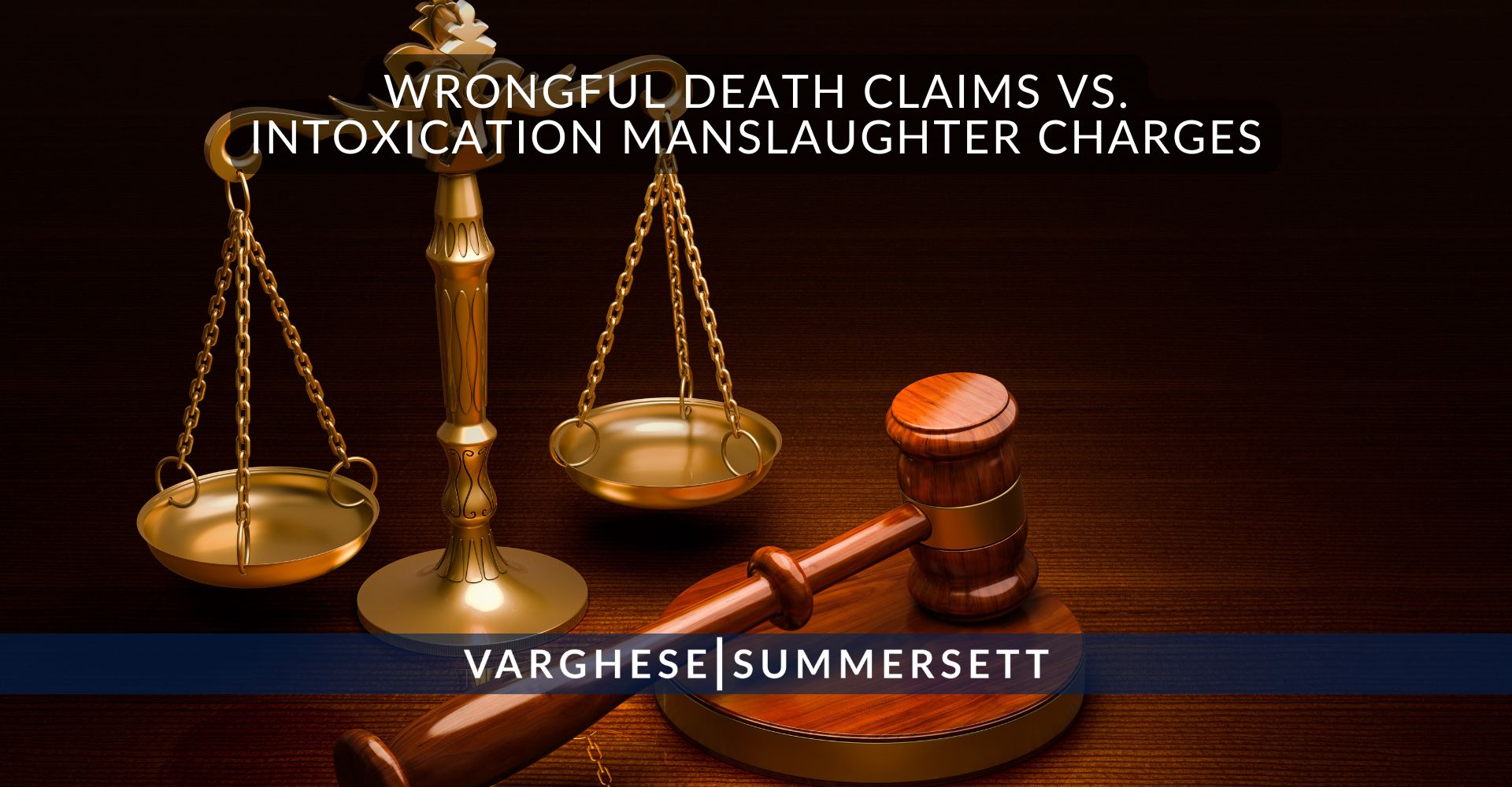 Wrongful Death Claims vs. Intoxication Manslaughter Charges