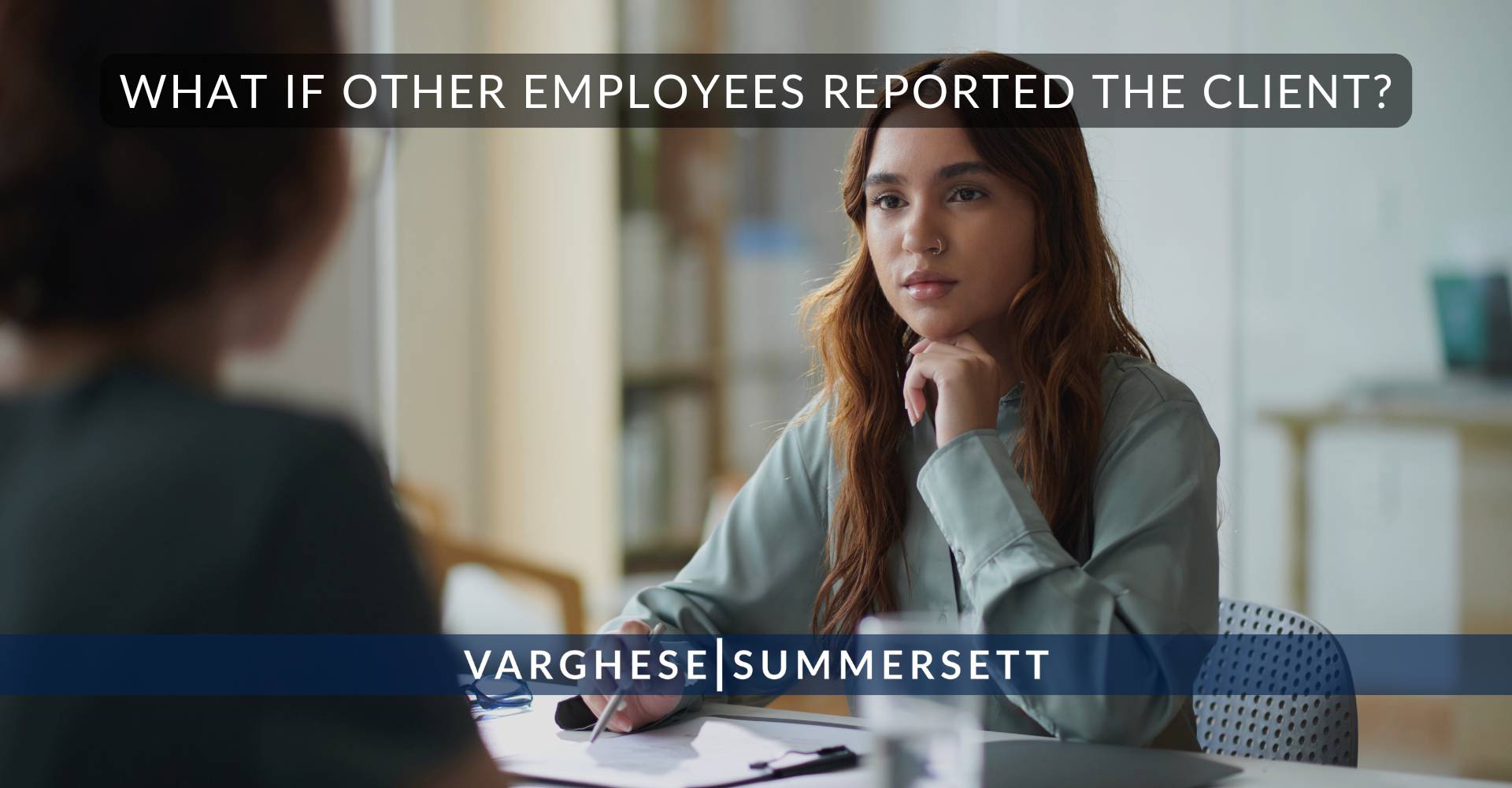 What If Other Employees Reported the Client