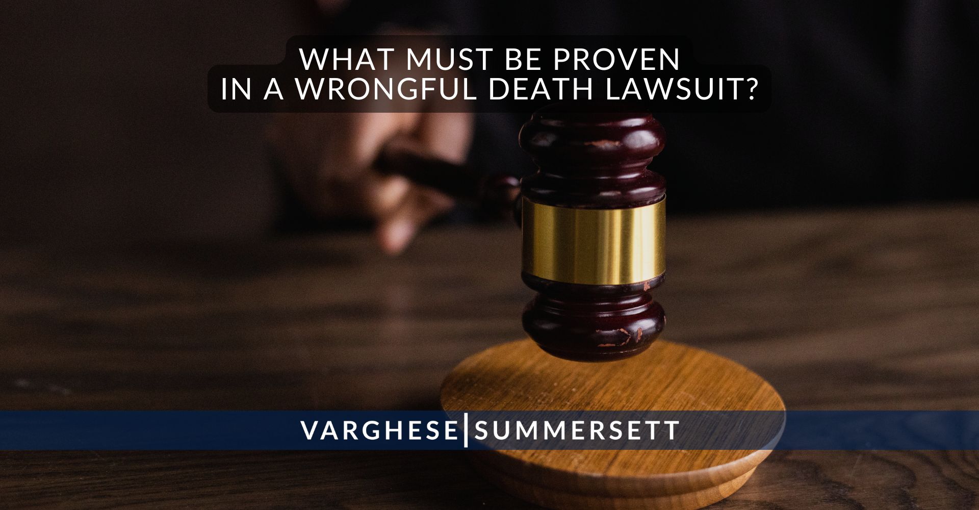 What Must Be Proven in a Wrongful Death Lawsuit