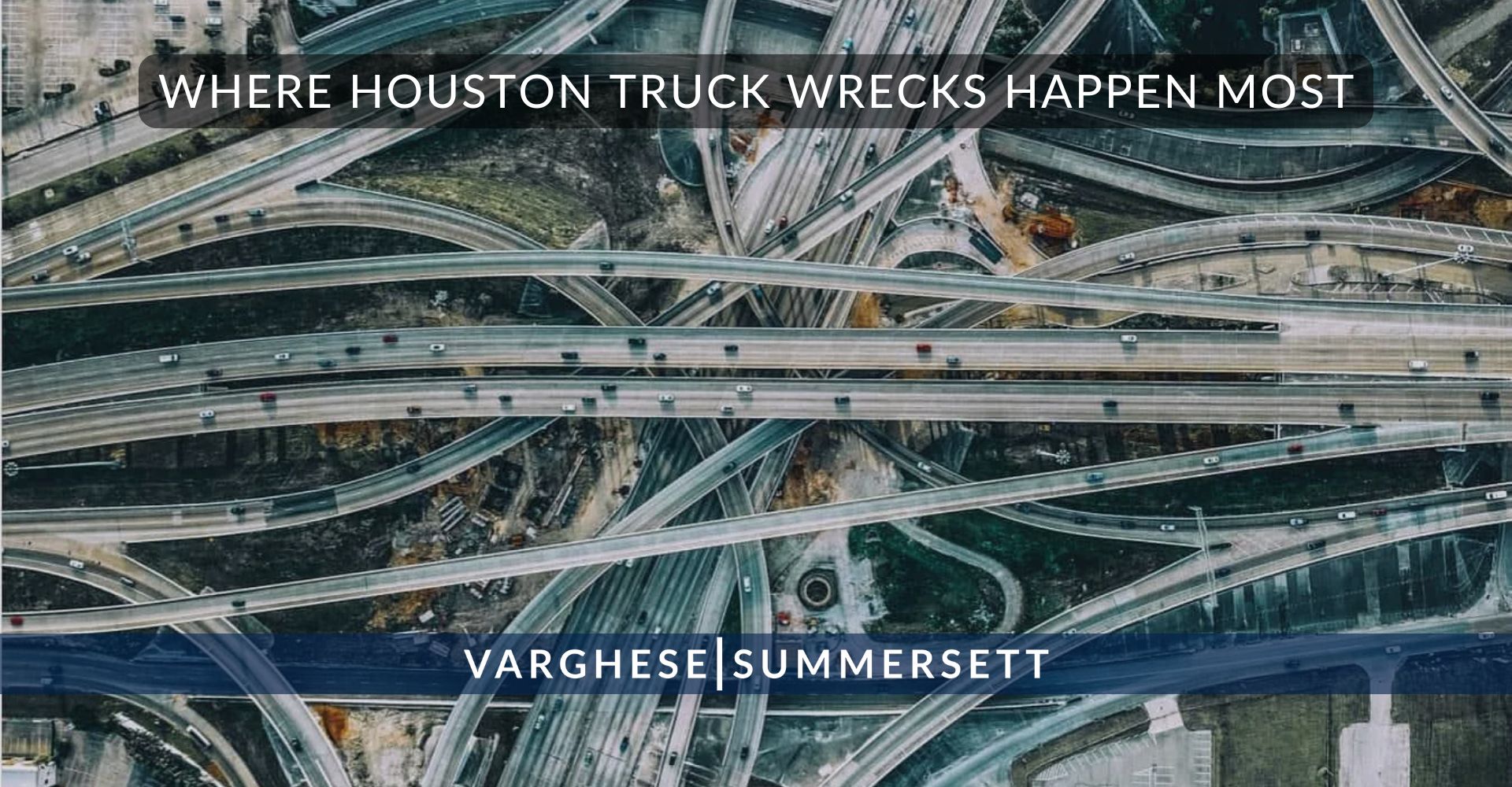 Dónde ocurren la mayoría de los accidentes de camiones en Houston