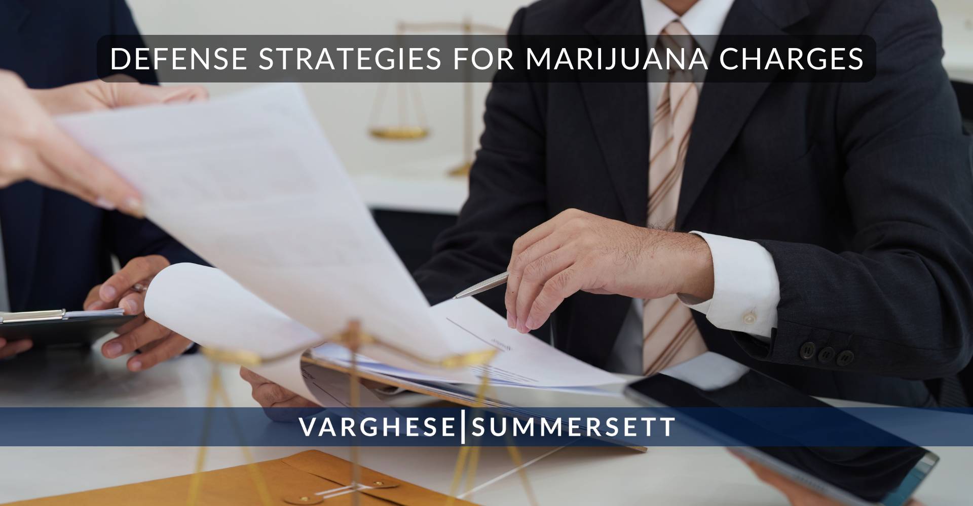 5 Common Defense Strategies for Marijuana Charges | Varghese Summersett Common Defense Strategies for Marijuana Charges