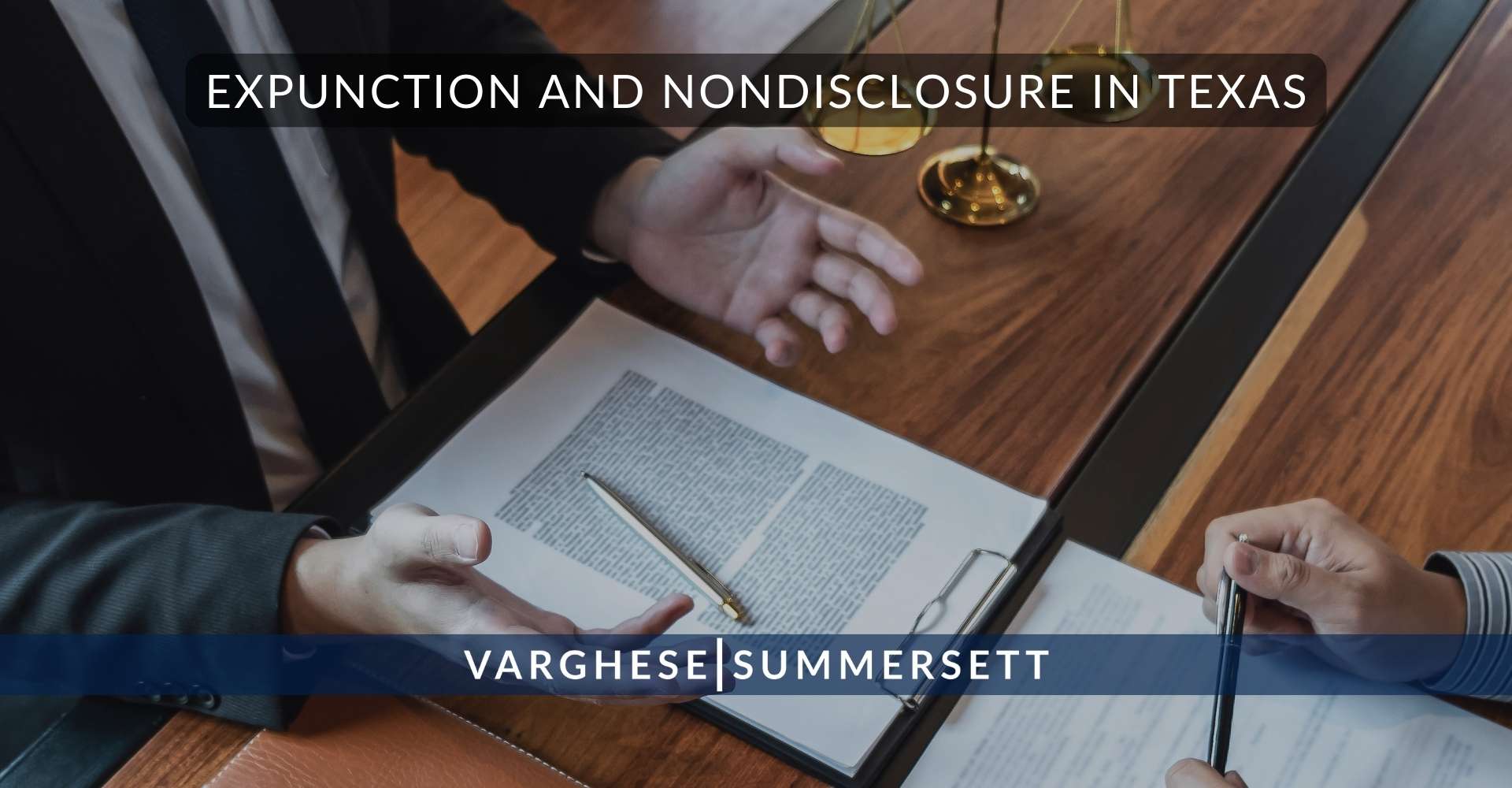 5 Expunction and Nondisclosure in | Varghese Summersett Eliminación y no divulgación en Texas