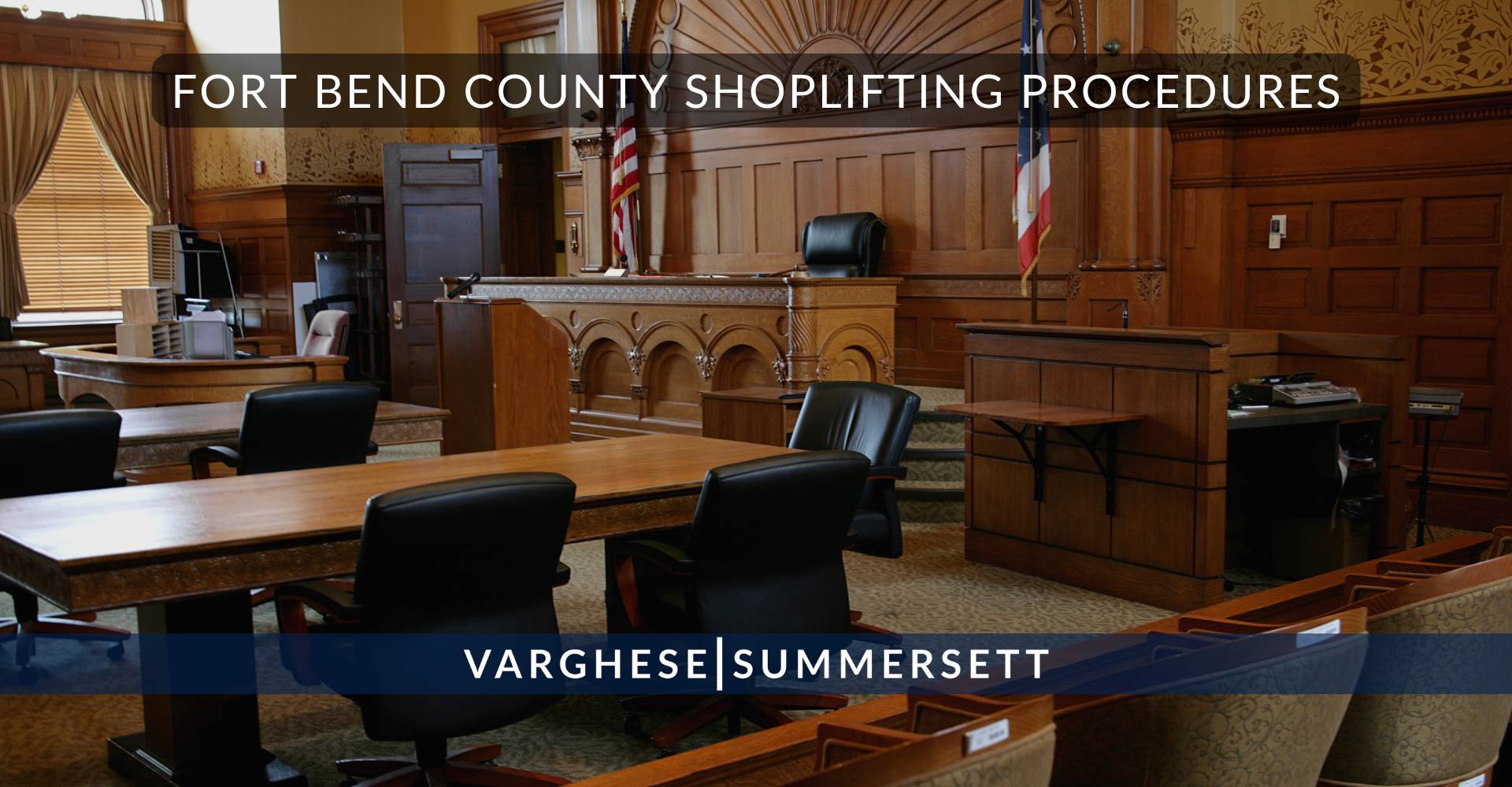 5 Fort Bend County Shoplifting Procedures | Varghese Summersett Procedimientos por hurto en tiendas del condado de Fort Bend