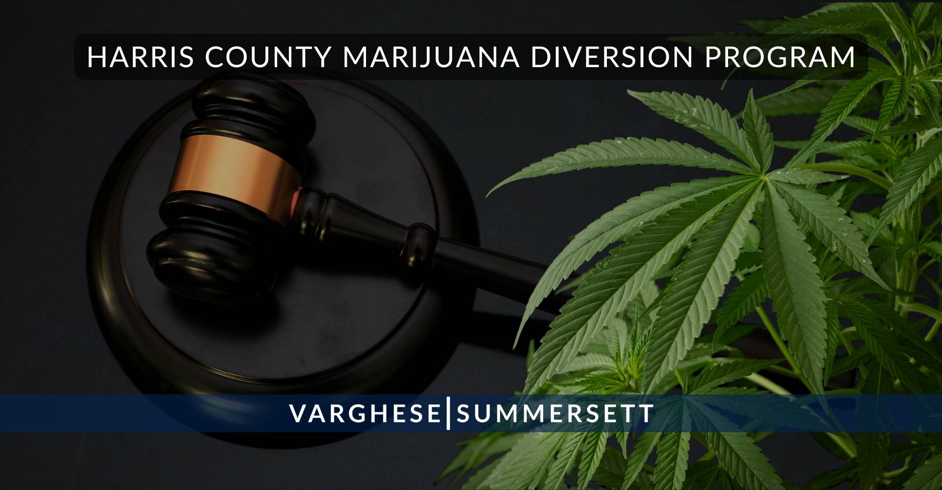 5 Harris County Marijuana Diversion Program | Varghese Summersett Harris County Marijuana Diversion Program