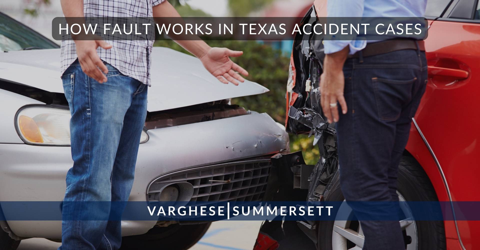 5 How Fault Works in Texas Accident Cases | Varghese Summersett Cómo funciona la culpa en los casos de accidentes en Texas