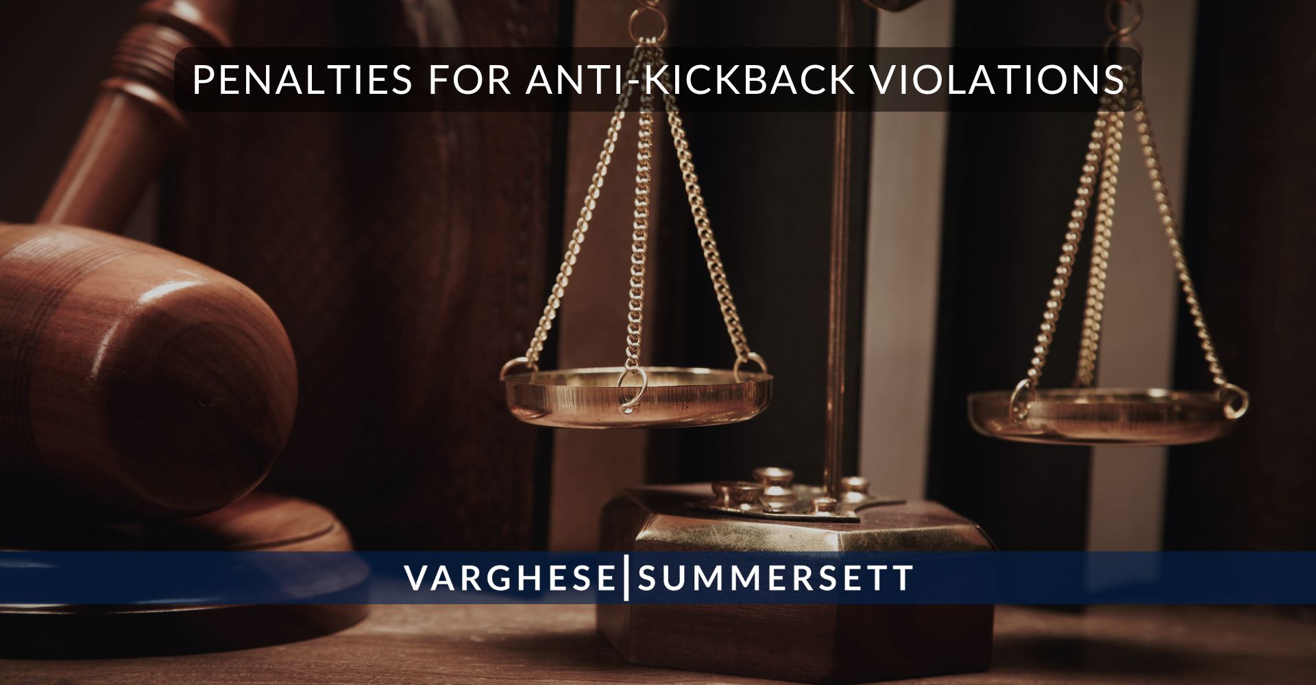 5 Penalties for Anti Kickback Violations | Varghese Summersett Sanciones por infracciones relacionadas con el soborno