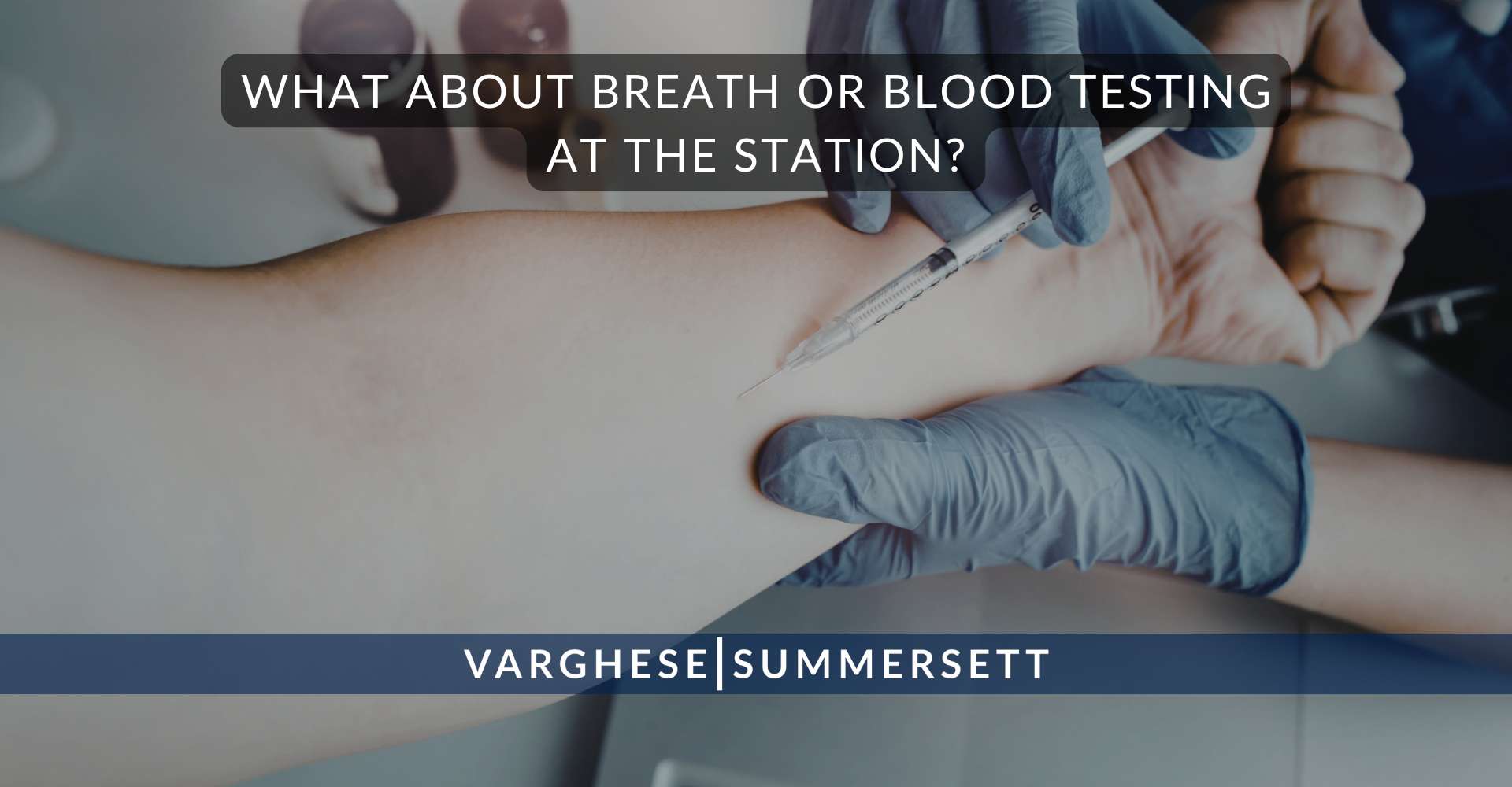 ¿Qué pasa con las pruebas de alcoholemia o análisis de sangre en la comisaría?