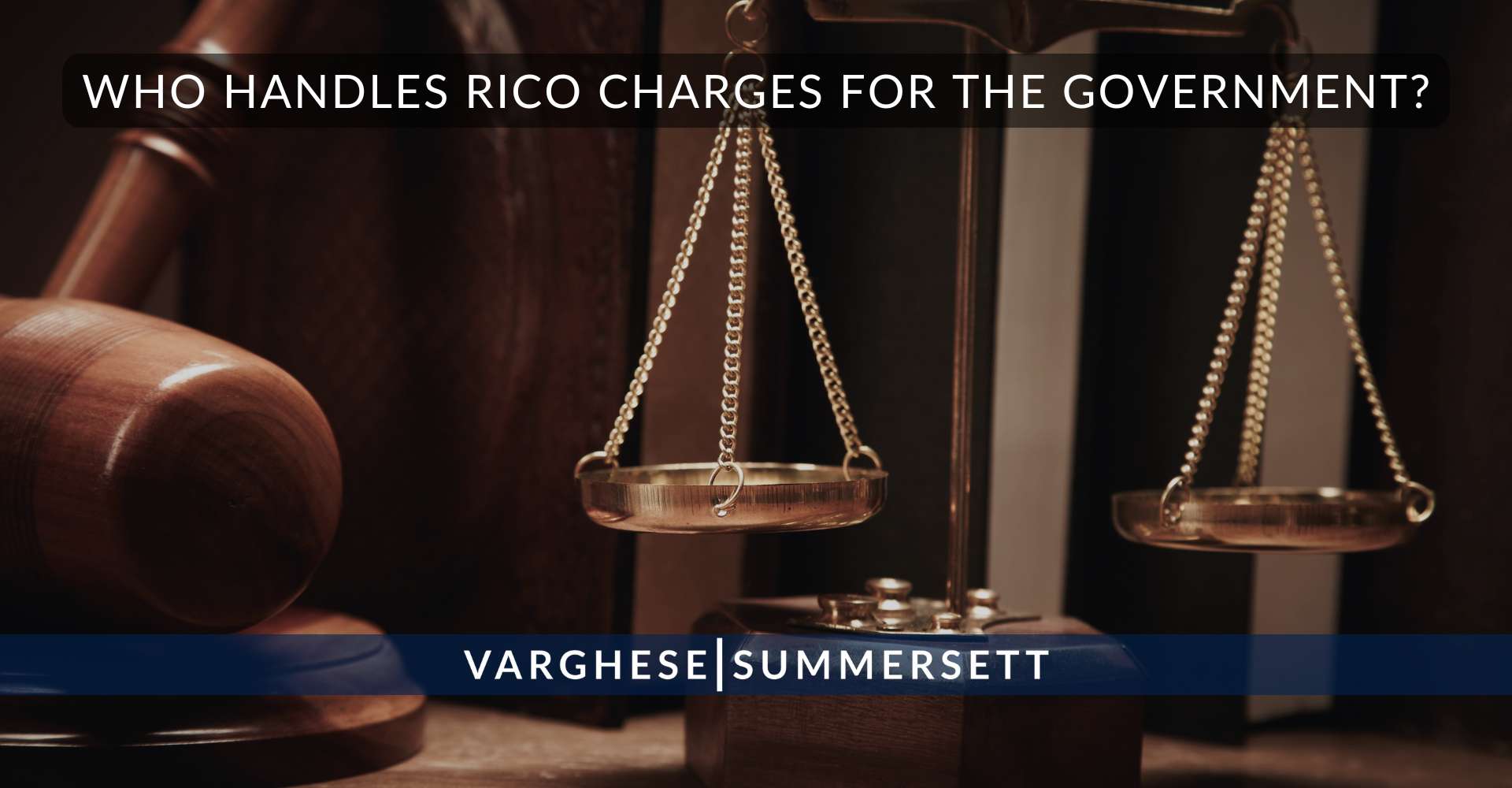 Who Handles RICO Charges for the Government?