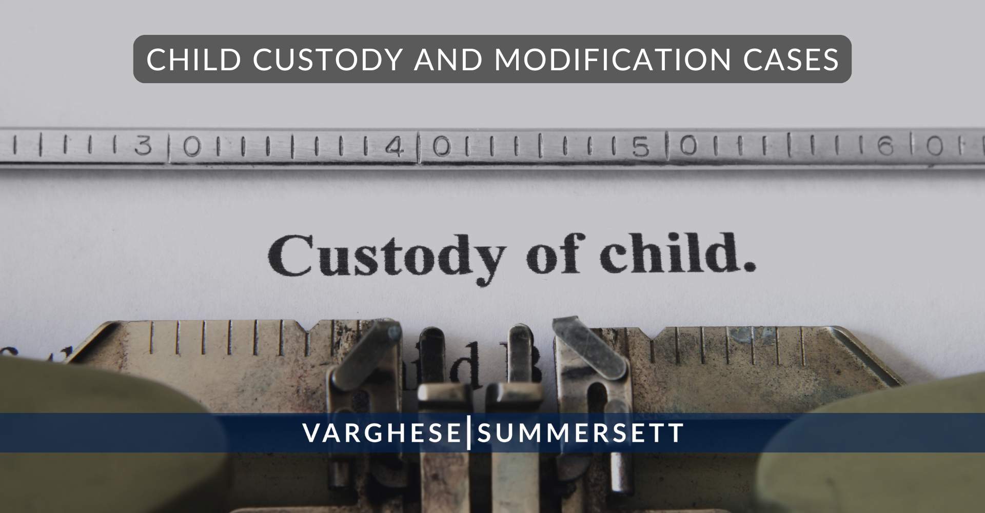 Child Custody and Modification Cases
