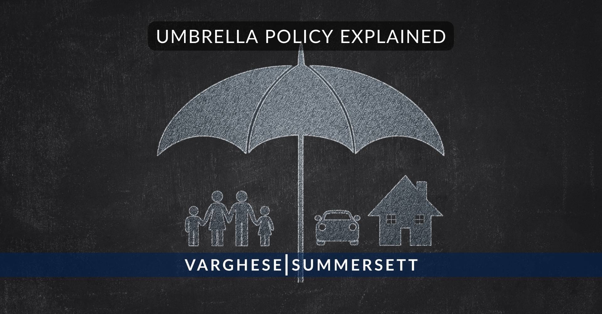 Umbrella Policy Explained
