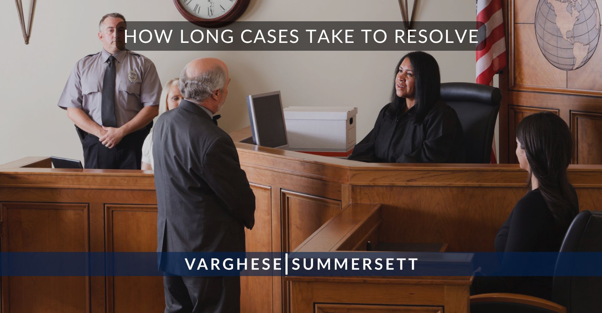 7 How Long Cases Take to Resolve | Varghese Summersett Cuánto tiempo tardan en resolverse los casos