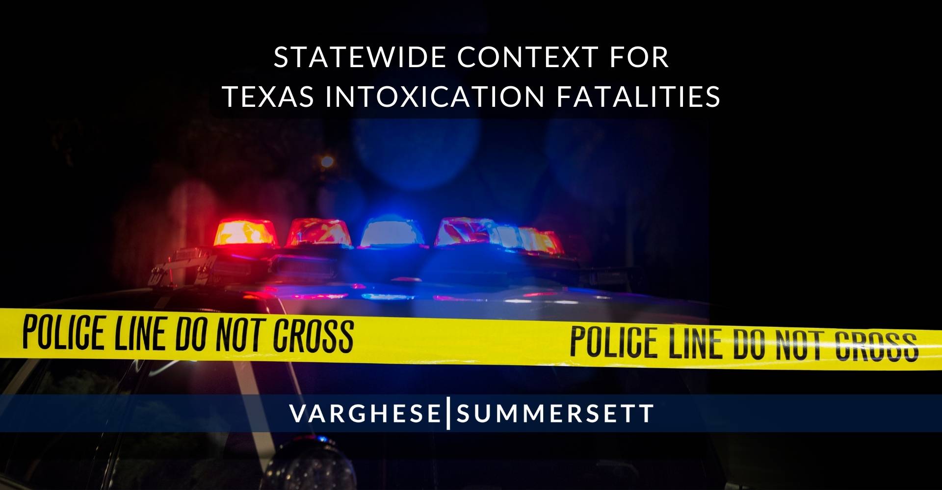 Statewide Context for Texas Intoxication Fatalities