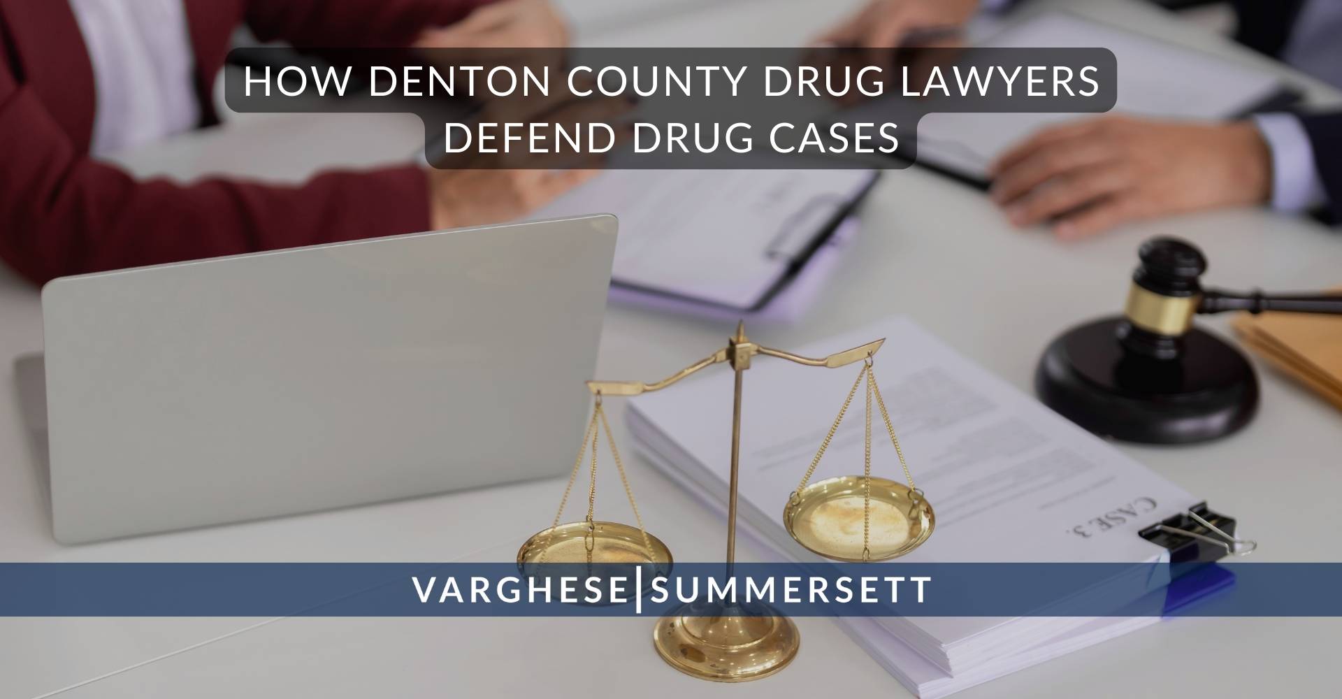 Cómo defienden los abogados especializados en drogas del condado de Denton los casos relacionados con drogas