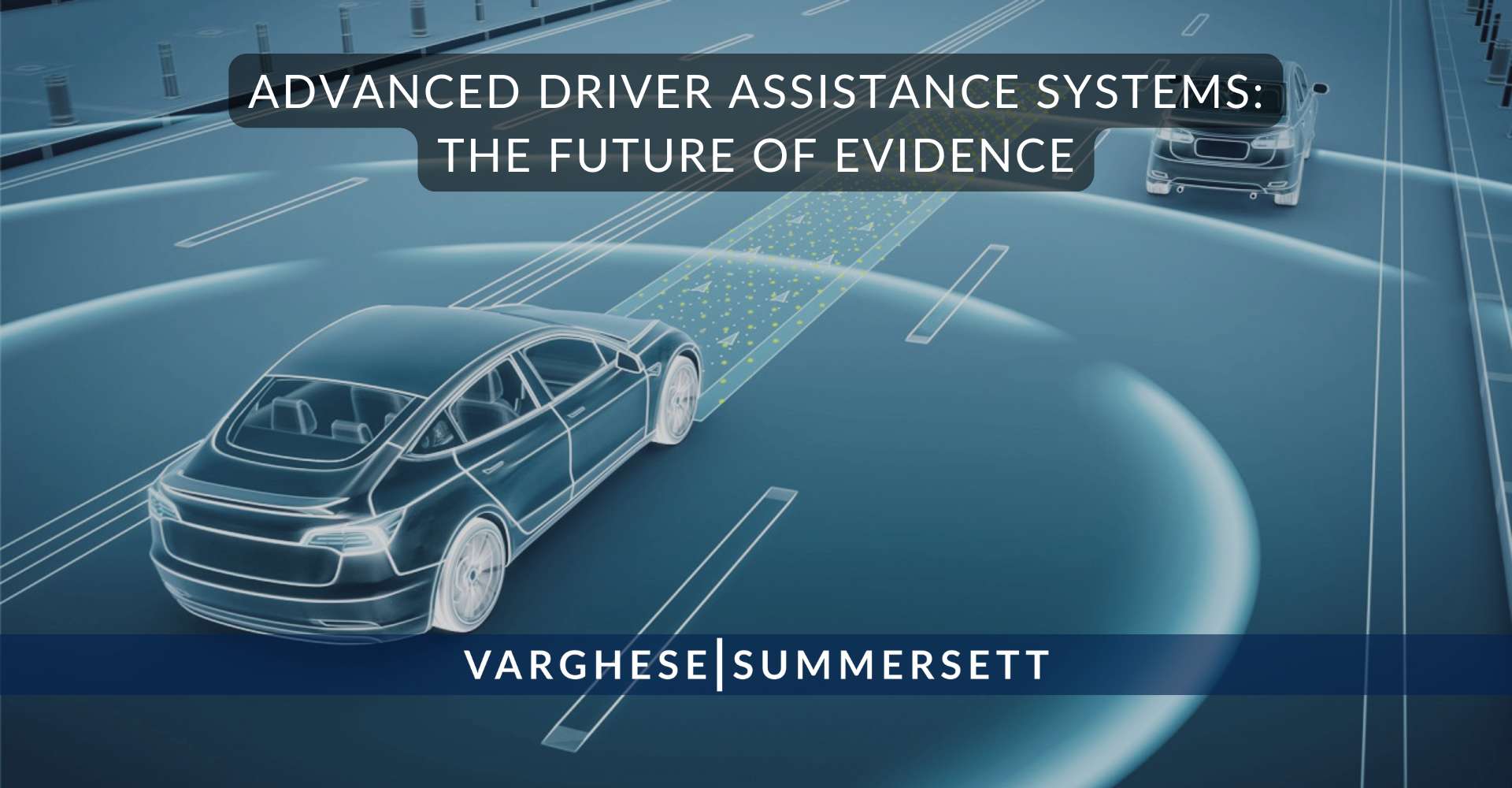 Advanced Driver Assistance Systems: The Future of Evidence