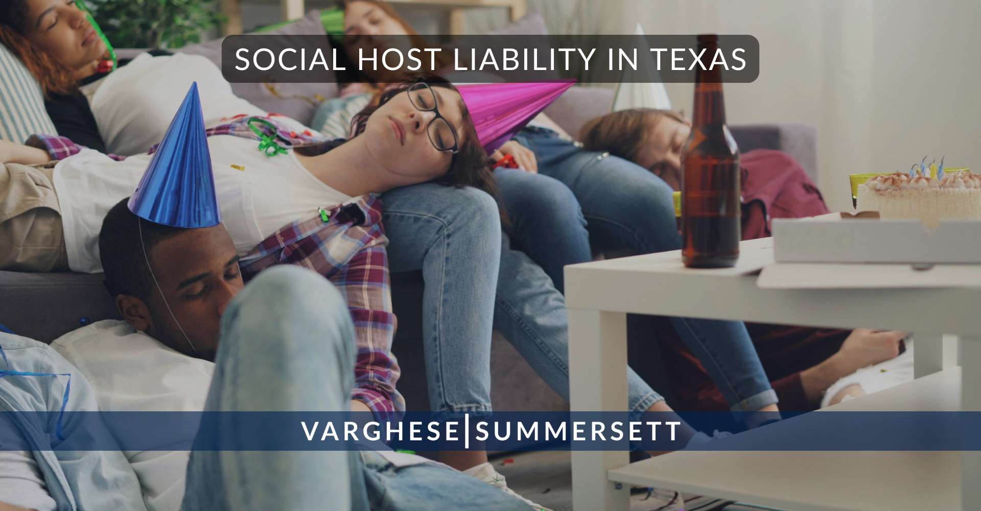 9 Social Host Liability in | Varghese Summersett Responsabilidad civil del anfitrión social en Texas