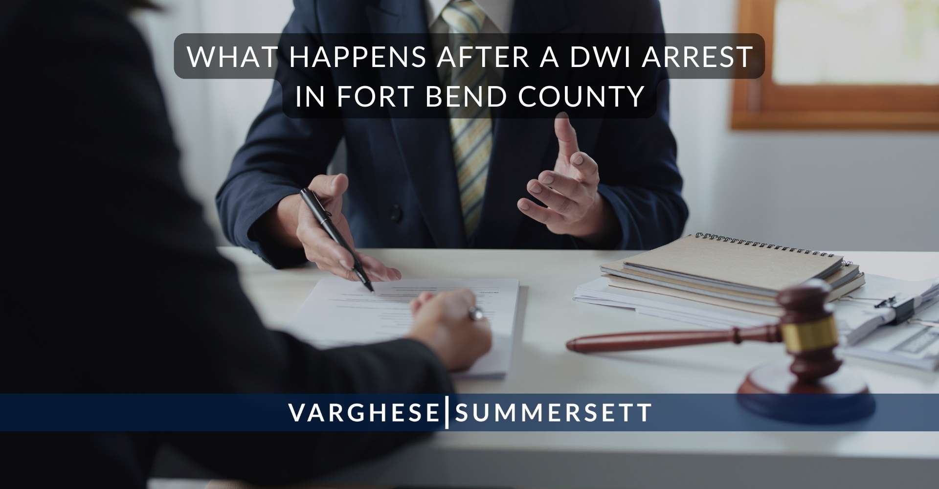 9 What Happens After a DWI Arrest in Fort Bend County | Varghese Summersett ¿Qué sucede después de un arresto por conducir bajo los efectos del alcohol en el condado de Fort Bend?