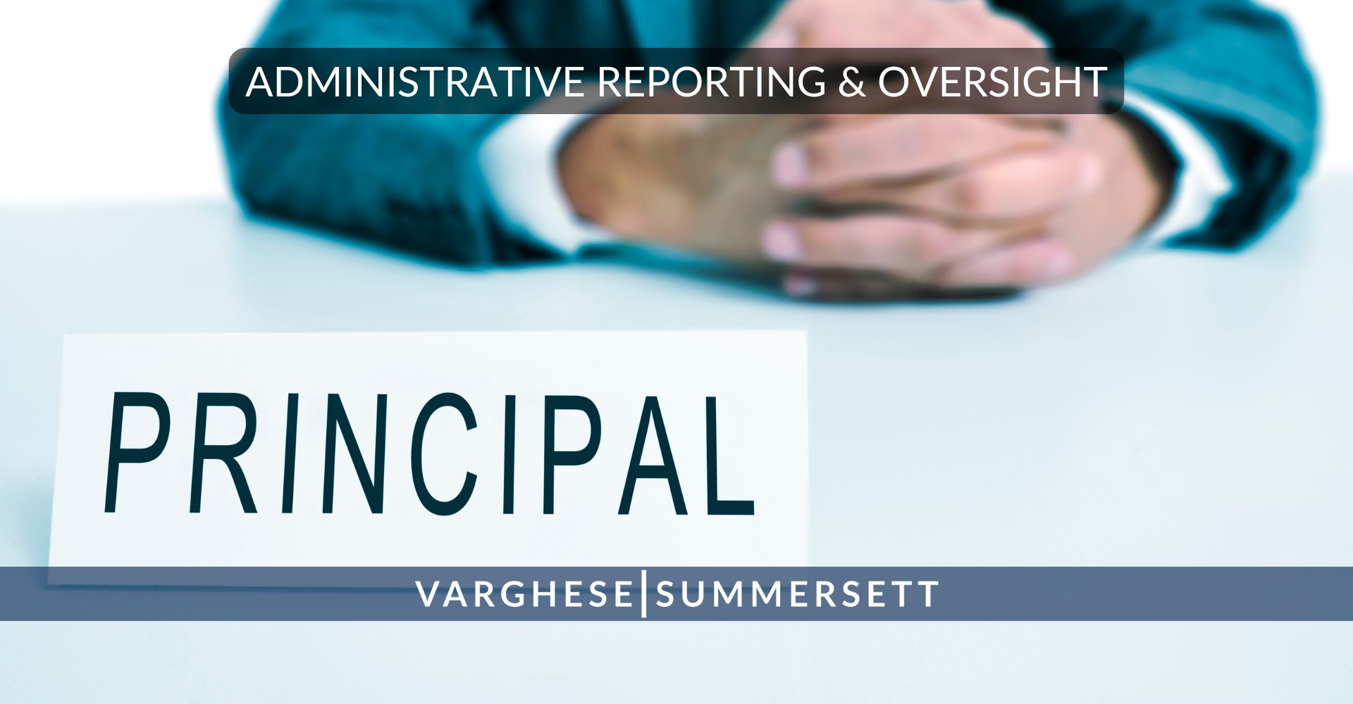Administrative Reporting and Oversight